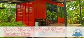 Pros and Cons of Building A Shipping Container Home