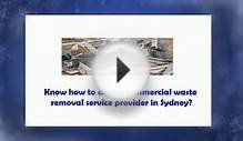 Commercial rubbish removal services in Sydney